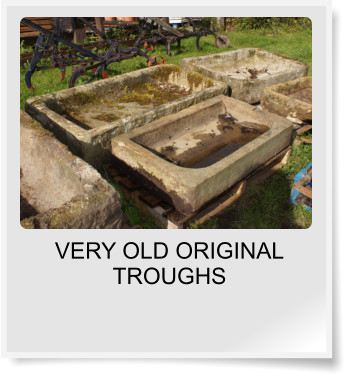 VERY OLD ORIGINAL TROUGHS VARIOUS SIZES