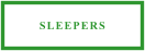 SLEEPERS